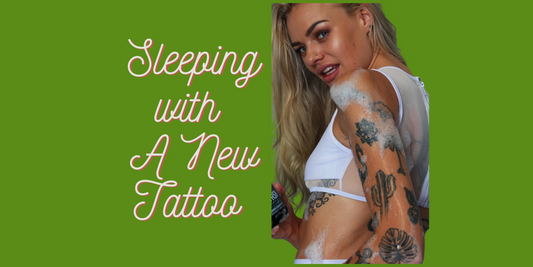 Sleeping with a new Tattoo