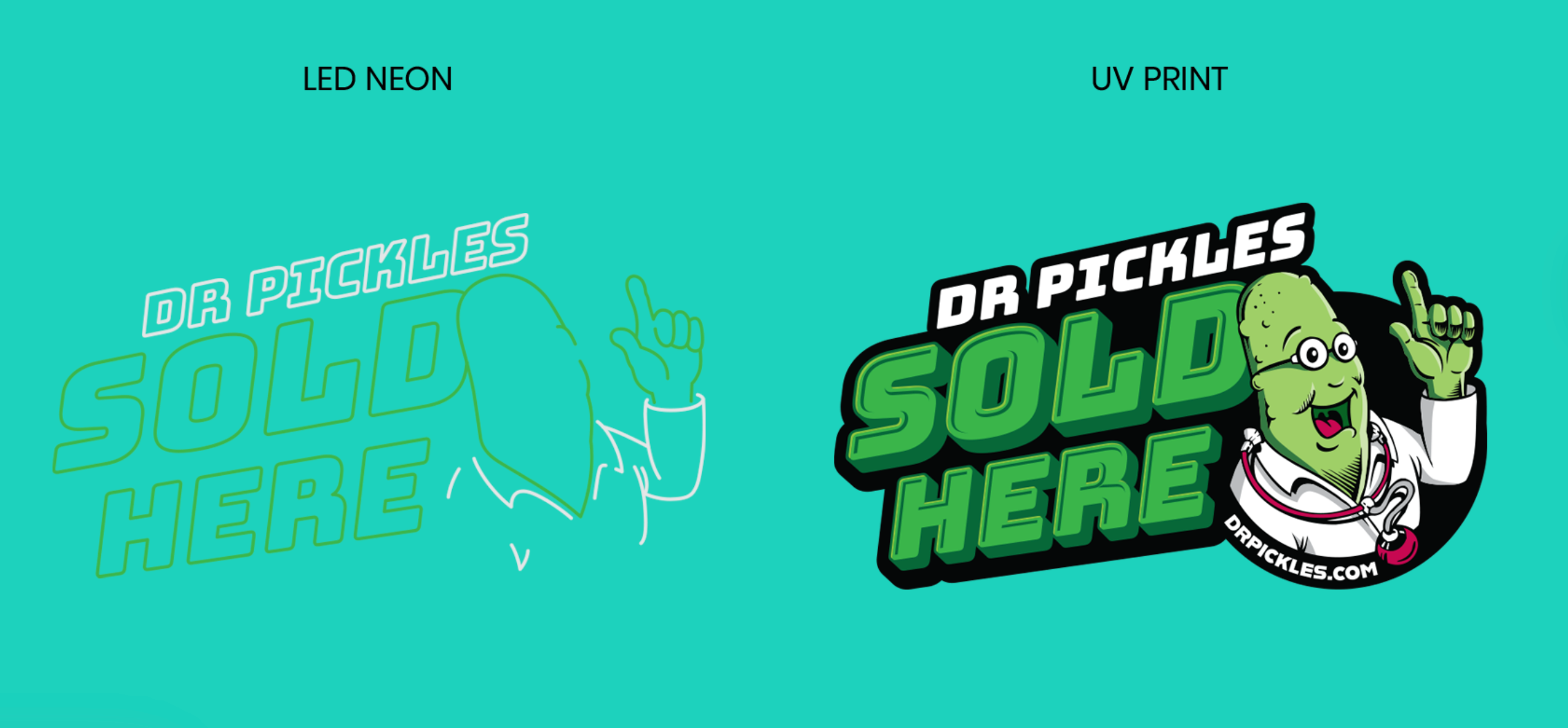 Dr Pickles “Sold Here” LED Neon Sign